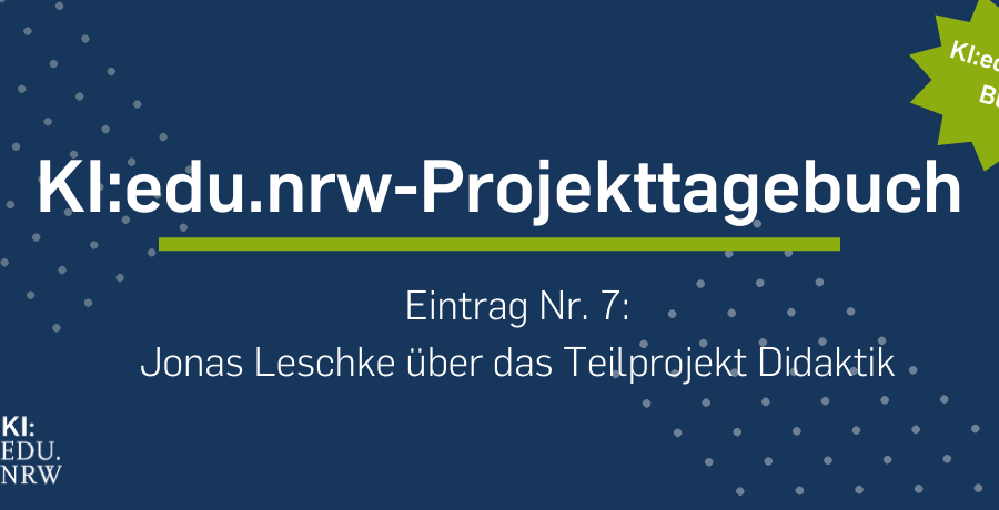 KI:edu.nrw Projekttagebuch 7