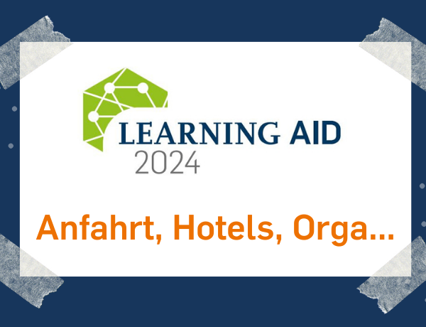 Learning AID 2024 Anfahrt, Hotels, Orga