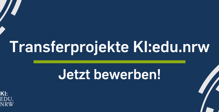 Beitragsbild Transferprojekte KI:edu.nrw Jetzt bewerben