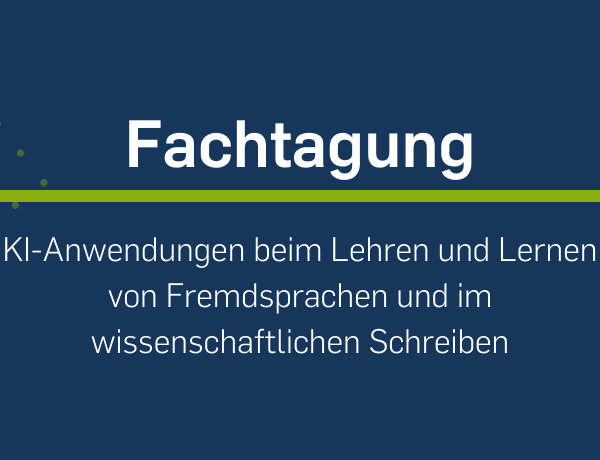 Beitragsbild Fachtagung KI Fremdsprachen und wissenschaftliches Schreiben