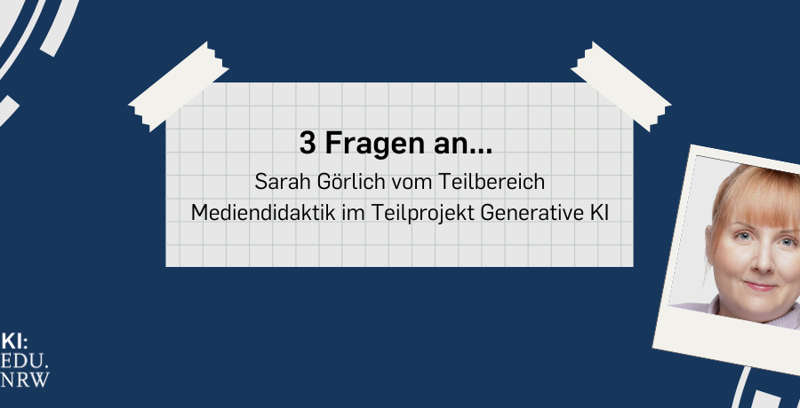 Beitragsbild 3 Fragen an Sarah Görlich zur mediendidaktischen Arbeit im Teilprojekt Generative KI
