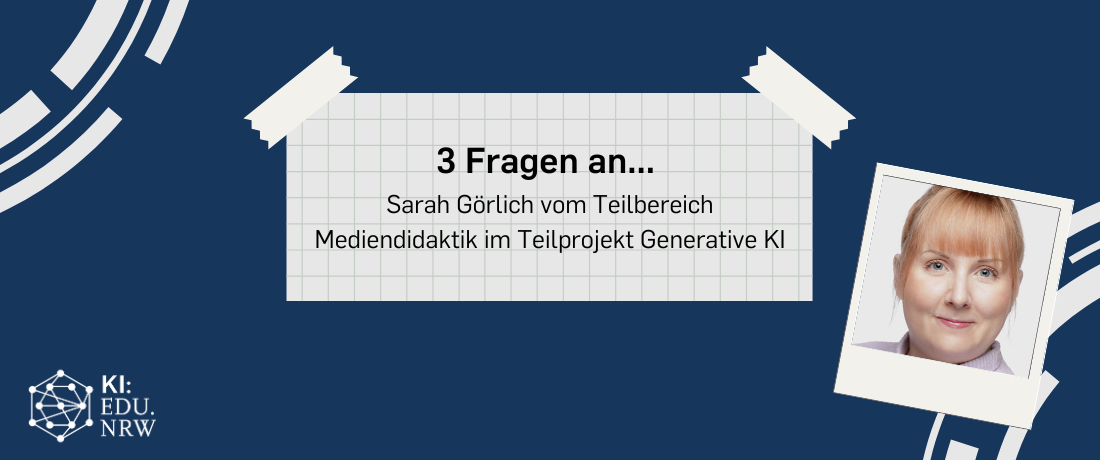 Beitragsbild 3 Fragen an Sarah Görlich zur mediendidaktischen Arbeit im Teilprojekt Generative KI