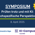 Nachbericht zum Symposium Prüfen trotz und mit KI