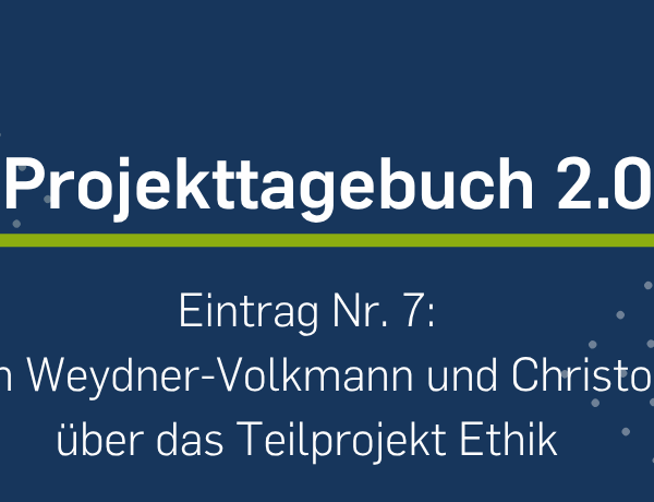 Beitragsbild Projekttagebuch 2.0 Ethik