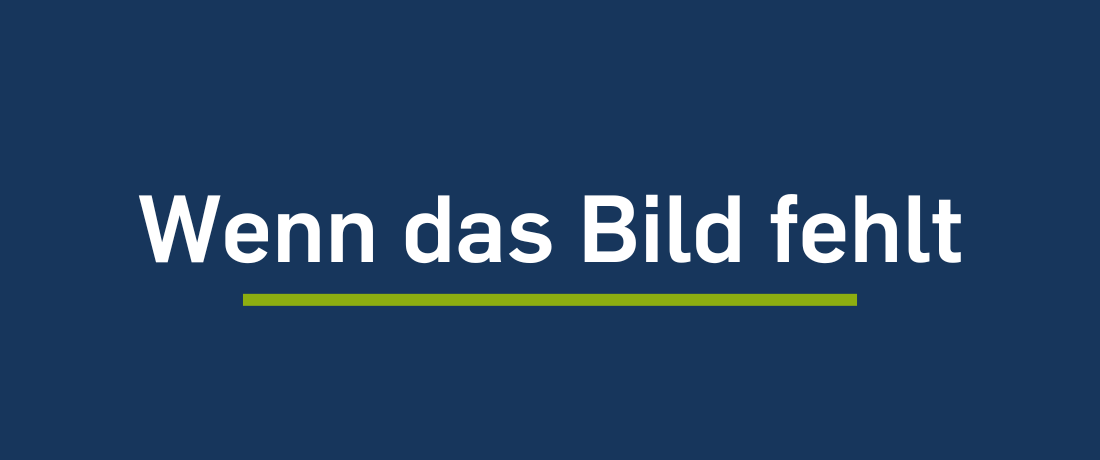 Wenn das Bild fehlt