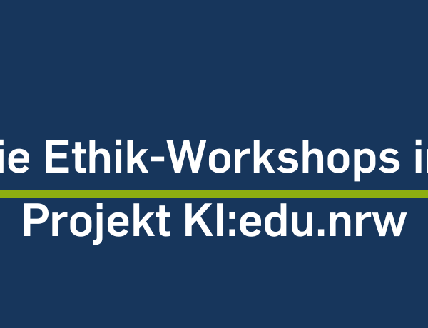 Recap Ethik-Workshop im Projekt KI:edu.nrw